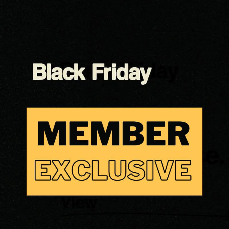 Black Friday Members exclusive